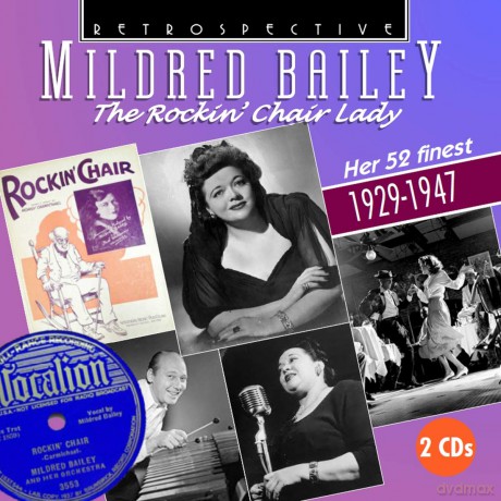 Mildred Bailey: Mildred Bailey: The Rockin Chair Lady - Her 52 Finest 1929-1947 [2CD]