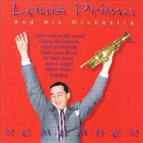 Louis Prima & His Orchestra: Remember [CD]