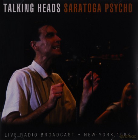 Talking Heads: Saratoga Psycho [CD]