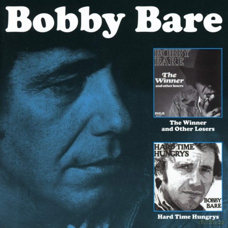 Bobby Bare: The Winner And Other Losers / Hard Time Hungrys [CD]