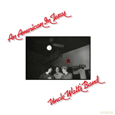 Uncle Walt's Band: An American In Texas (Expanded) [CD]