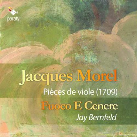 Morel: Pieces De Violle Fuoco E Cenere Bernfeld (digipack) [CD]