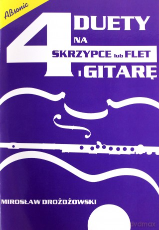 4 duety na skrzypce lub flet i gitarę - Mirosław Drożdżowski [KSIĄŻKA]