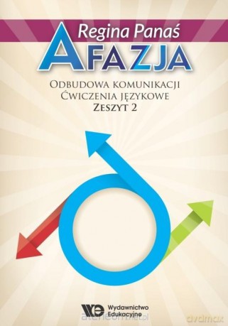 Afazja. Odbudowa komunikacji. Ćwiczenie językowe cz. 2 - Regina Panaś [KSIĄŻKA]