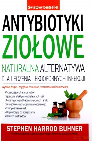 Antybiotyki ziołowe - Stephen Harrod Buhner [KSIĄŻKA]