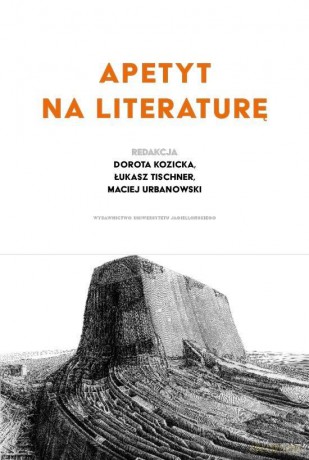 Apetyt na literaturę - Dorota Kozicka, Łukasz Tischner, Maciej Urbanowski [KSIĄŻKA]