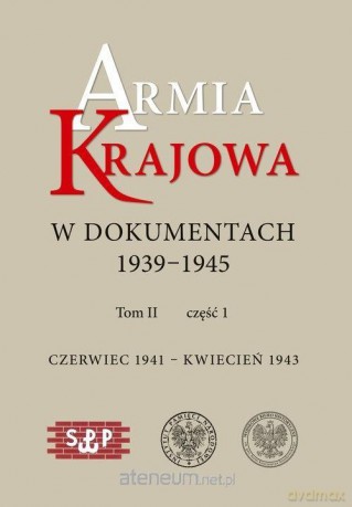 Armia Krajowa w dokumentach 1939-1945 [KSIĄŻKA]