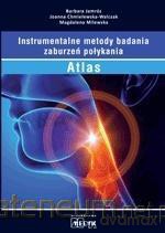 Atlas. Instrumentalne metody badania zaburzeń - Joanna Chmielewska-Walczak Barbara Jamróz Magdalena Milewska [KSIĄŻKA]