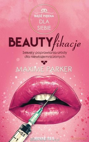 Beautyfikacje - Maxime Parker [KSIĄŻKA]
