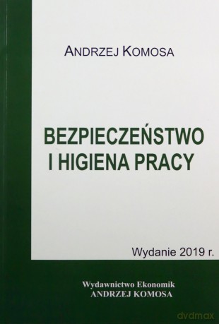 Bezpieczeństwo i higiena pracy - Andrzej Komosa [KSIĄŻKA]