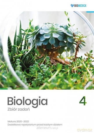 Biologia. Zbiór zadań. Matura 2020-2022 (Tom 4) [KSIĄŻKA]