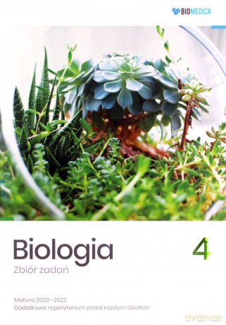 Biologia. Zbiór zadań. Matura 2020-2022 (Tom 4) [KSIĄŻKA]