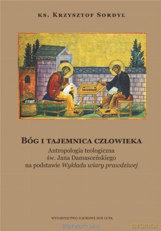 Bóg i tajemnica człowieka - Krzysztof Sordyl [KSIĄŻKA]