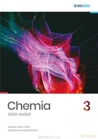Chemia. Zbiór zadań. Matura 2020-2022 (Tom 3) [KSIĄŻKA]