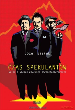 Czas spekulantów - Józef Białek [KSIĄŻKA]
