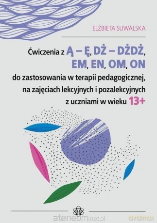 Ćwiczenia z Ą Ę, DŻ DŻDŻ, EM, EN, OM, ON - Elżbieta Suwalska [KSIĄŻKA]