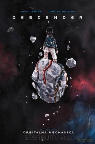 Descender (Tom 4) Orbitalna Mechanika - Jeff Lemire, Dustin Nguyen [KOMIKS]