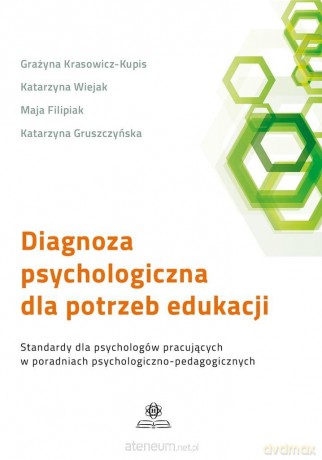Diagnoza psychologiczna dla potrzeb edukacji [KSIĄŻKA]