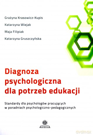 Diagnoza psychologiczna dla potrzeb edukacji [KSIĄŻKA]