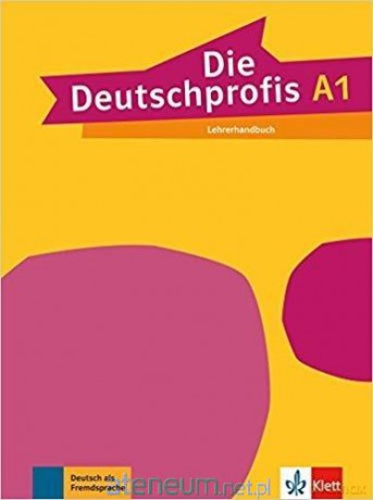 Die Deutschprofis A1 Lehrerhandbuch [KSIĄŻKA]