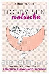 Dobry sen maluszka - Monika Huntjens [KSIĄŻKA]