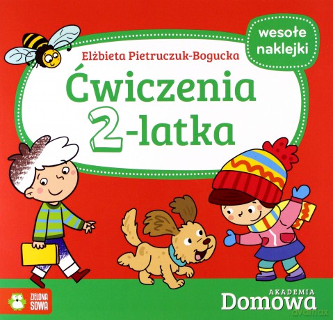 Domowa Akademia. Ćwiczenia 2-latka - Elżbieta Pietruczuk-Bogucka, Wojciech Stachyra [KSIĄŻKA]