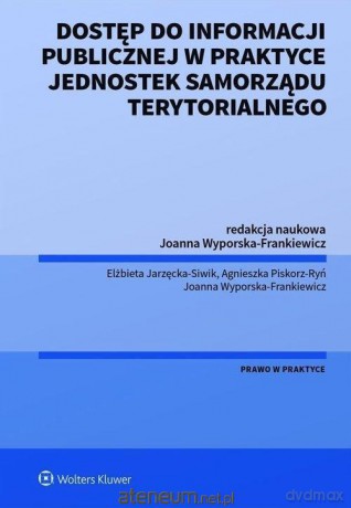 Dostęp do informacji publicznej w praktyce [KSIĄŻKA]