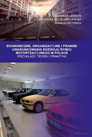 Ekonomiczne, organizacyjne i prawne uwarunkowania [KSIĄŻKA]