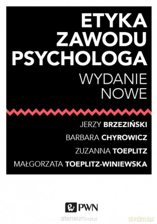 Etyka zawodu psychologa [KSIĄŻKA]