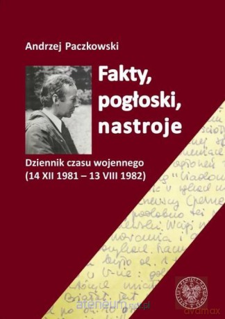 Fakty, pogłoski, nastroje [KSIĄŻKA]