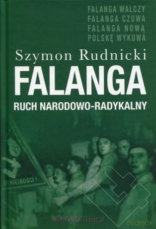 Falanga. Ruch narodowo-radykalny - Szymon Rudnicki [KSIĄŻKA]