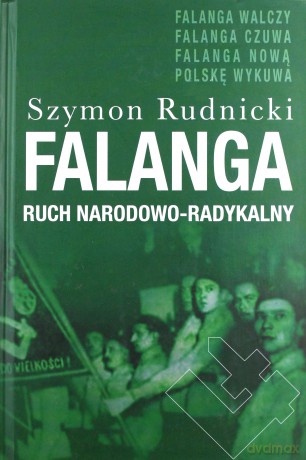 Falanga. Ruch narodowo-radykalny - Szymon Rudnicki [KSIĄŻKA]