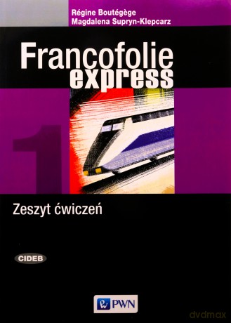 Francofolie express 1 Zeszyt ćwiczeń - Magdalena Supryn-Klepcarz, Regine Boutegege [KSIĄŻKA]