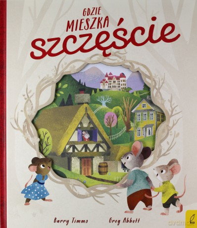 Gdzie mieszka szczęście - Barry Timms [KSIĄŻKA]