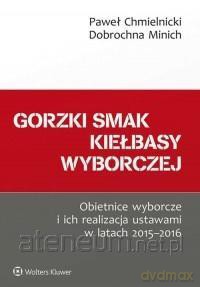 Gorzki smak kiełbasy wyborczej - Paweł Chmielnicki, Dobrochna Minich [KSIĄŻKA]