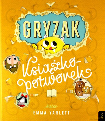 Gryzak. Książkopotworek - Emma Yarlett [KSIĄŻKA]