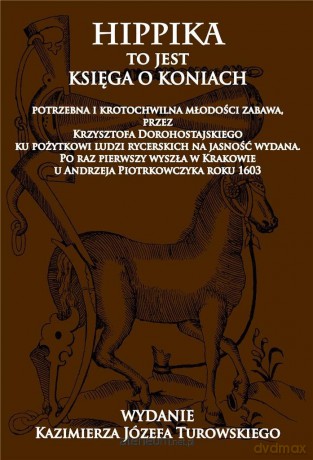 Hippika to jest księga o koniach - Krzysztof Dorohostajski [KSIĄŻKA]