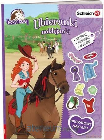 Horse Club. Ubieranki, naklejanki [KSIĄŻKA]