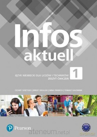 Infos aktuell 1 Zeszyt ćwiczeń - Tomasz Gajownik, Nina Drabich, Birgit Sekulski [KSIĄŻKA]