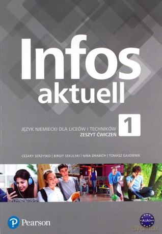 Infos aktuell 1 Zeszyt ćwiczeń - Tomasz Gajownik, Nina Drabich, Birgit Sekulski [KSIĄŻKA]