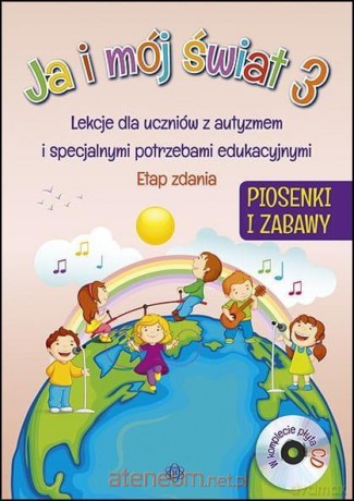 Ja i mój świat 3 Lekcje Piosenki [KSIĄŻKA]