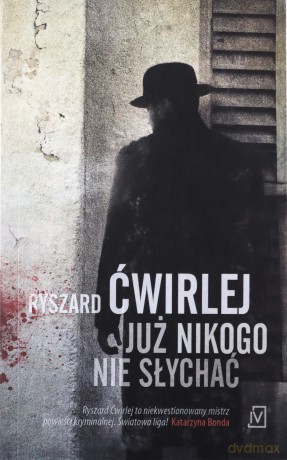 Już nikogo nie słychać (pocket) - Ryszard Ćwirlej [KSIĄŻKA]