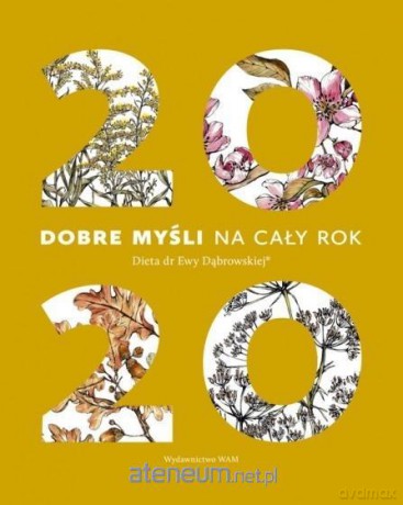 Kalendarz 2020 Dobre myśli na cały rok [KALENDARZ]