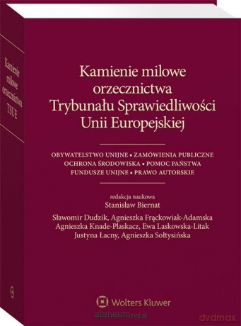 Kamienie milowe orzecznictwa Trybunału Spraw. UE [KSIĄŻKA]