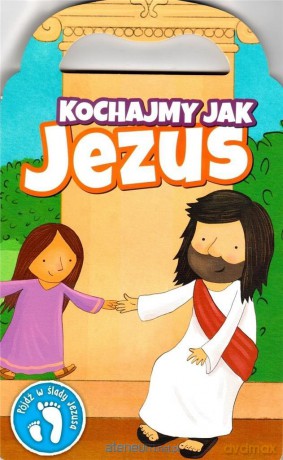 Kochajmy jak Jezus [KSIĄŻKA]