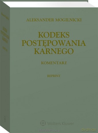 Kodeks postępowania karnego. Komentarz. Reprint [KSIĄŻKA]