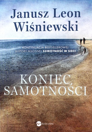 Koniec samotności - Janusz L. Wiśniewski [KSIĄŻKA]