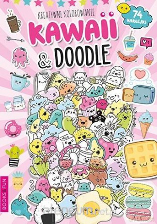 Kreatywne kolorowanie Kawaii and Doodle [KSIĄŻKA]