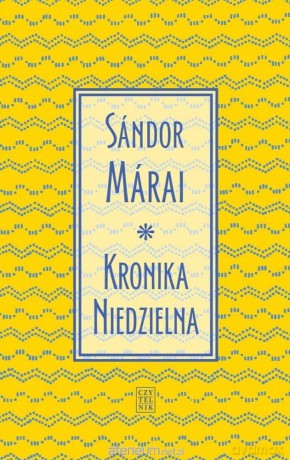 Kronika Niedzielna - Sndor Mrai [KSIĄŻKA]