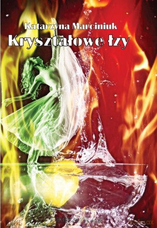 Kryształowe łzy - Katarzyna Marciniuk [KSIĄŻKA]